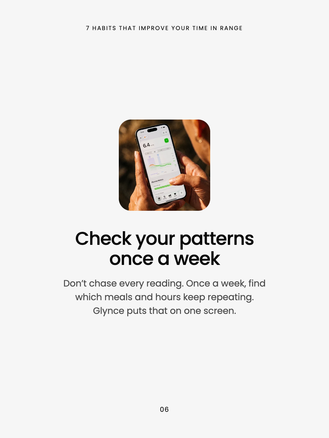Habit 6 of 7: hands holding a phone open to the Glynce app with a 6.4 reading and glucose metrics. Headline: Check your patterns once a week.